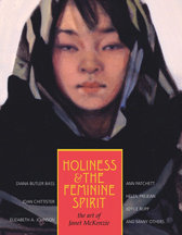 Holiness and the Feminine Spirit - The Art of Janet McKenzie